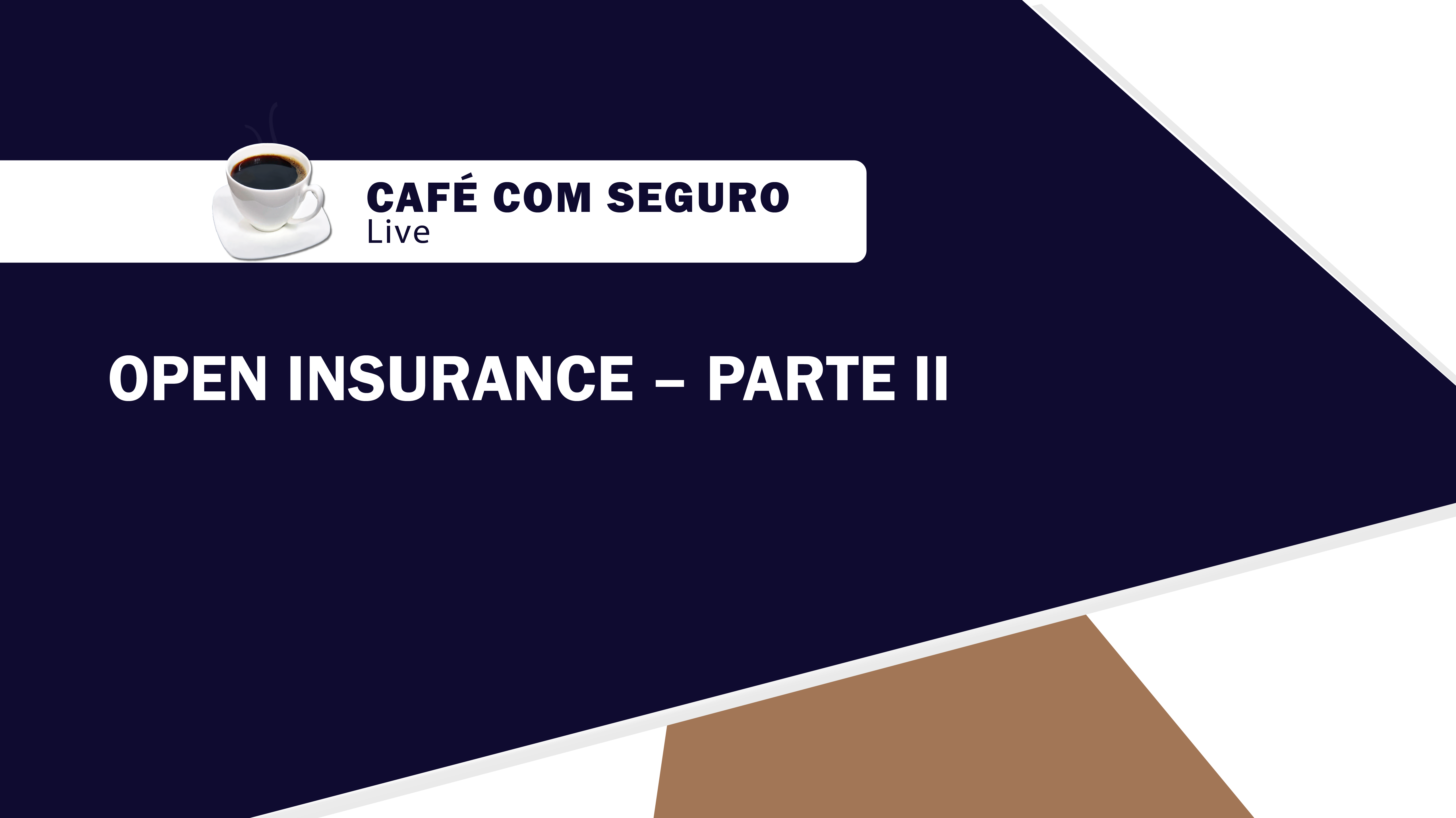 Café com Seguro l Open Insurance – Parte II